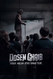 Nonton Film Dosen Ghaib: Sudah Malam atau Sudah Tahu (2024)
