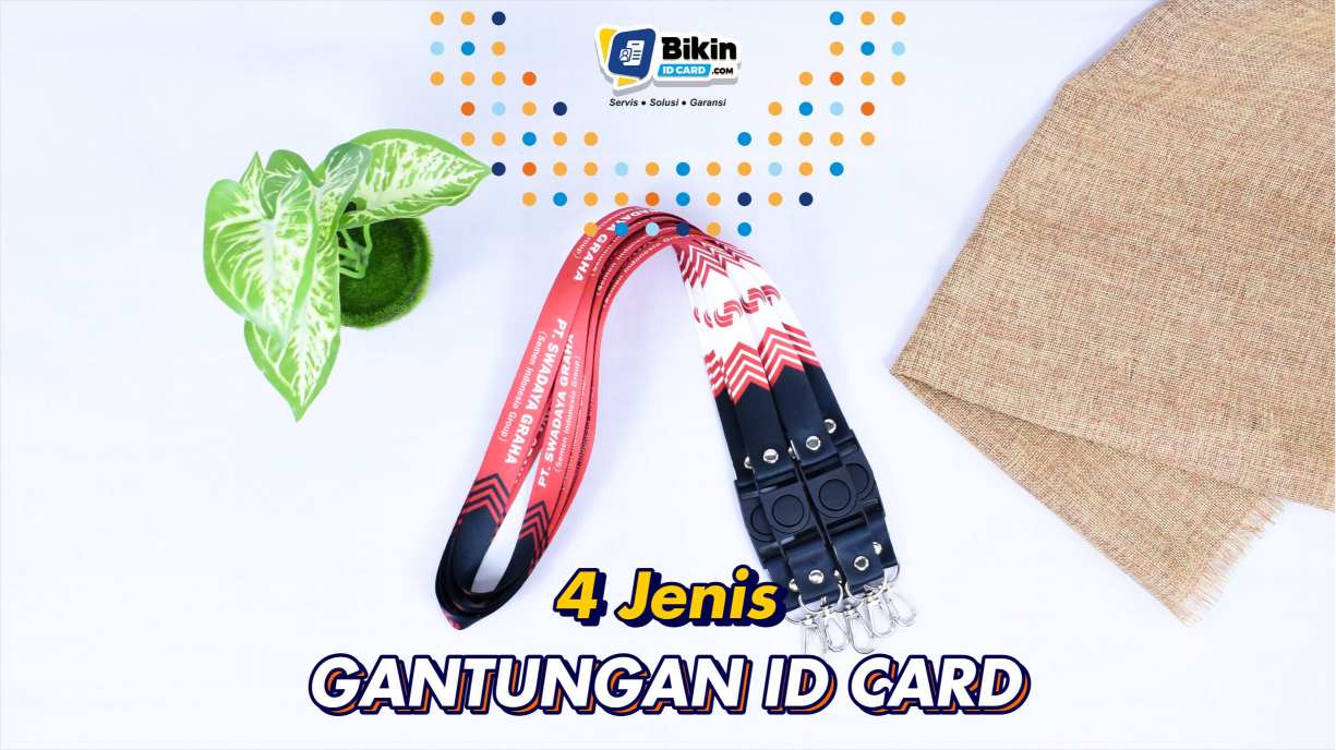 4 Jenis Gantungan ID Card untuk Tanda Pengenal